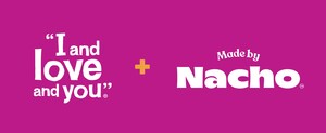 "I and love and you" Acquires Made by Nacho and Welcomes Bobby Flay as Chief Culinary Officer